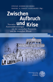 Zwischen Aufbruch und Krise: Narrative Auseinandersetzungen mit der spanischen Transición und der deutschen 'Wende'