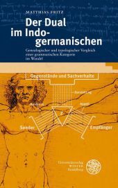 Der Dual im Indogermanischen: Genealogischer und typologischer Vergleich einer grammatischen Kategorie im Wandel. Habilitationsschrift