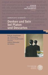 Denken und Sein bei Platon und Descartes: Kritische Anmerkungen zur 'Überwindung' der antiken Seinsphilosophie durch die moderne Philosophie des Subjekts