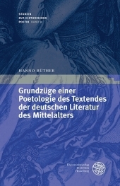 Grundzüge einer Poetologie des Textendes in der deutschen Literatur des Mittelalters: Habilitationsschrift