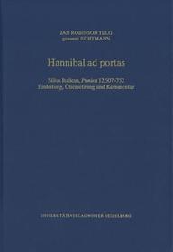 Hannibal ad portas: Silius Italicus, 'Punica' 12,507-752. Einleitung, Übersetzung und Kommentar. Dissertationsschrift