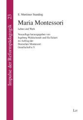 Maria Montessori: Leben und Werk. Im Auftrag d. Deutschen Montessori Gesellschaft e.V.
