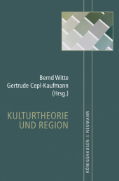 Kulturtheorie und Region Kulturtheorie und Region