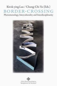 Border-Crossing: Phenomenology, Interculturality and Interdisciplinarity