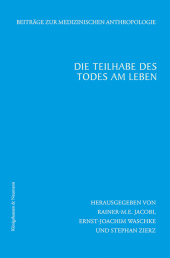 Die Teilhabe des Todes am Leben: Zur Frage nach der Conditio Humana im Wandel der Zeiten Die Teilhabe des Todes am Leben: Zur Frage nach der Conditio Humana im Wandel der Zeiten