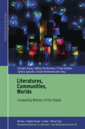 Literatures, Communities, Worlds: Competing Notions of the Global