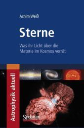 Sterne: Was ihr Licht über die Materie im Kosmos verrät