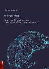 Unlikely Allies: How Group Leadership Shapes International Afffairs in the 21st Century