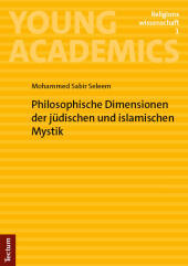 Philosophische Dimensionen der jüdischen und islamischen Mystik: Mit einem Vorwort von Dr. Assem Hefny