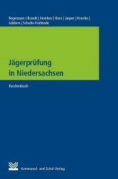 Jägerprüfung in Niedersachsen: Amtlicher Fragen- und Antwortkatalog mit Erläuterungen. Lernbuch