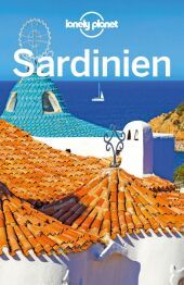 LONELY PLANET Reiseführer Sardinien: Eigene Wege gehen und Einzigartiges erleben. LONELY PLANET Reiseführer Sardinien: Eigene Wege gehen und Einzigartiges erleben.