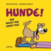 Hunde!: Das macht der sonst nie!