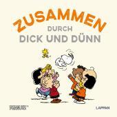 Peanuts Geschenkbuch: Zusammen durch dick und dünn: Freunde feiern mit den Peanuts - Snoopy, Charlie Brown und Co über Freundschaft und Lieblingsmenschen