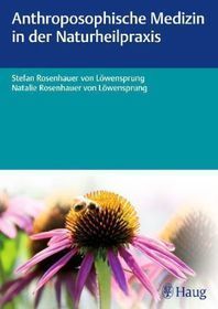 Anthroposophische Medizin in der Naturheilpraxis