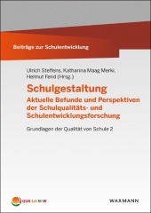 Schulgestaltung: Aktuelle Befunde und Perspektiven der Schulqualitäts- und Schulentwicklungsforschung