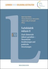 Fachdidaktik inklusiv II: (Fach-)Unterricht inklusiv gestalten - Theoretische Annäherungen und praktische UmSetzungen