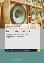 Genre im Diskurs: Integrative Musikanalyse zu Reggae und Dancehall