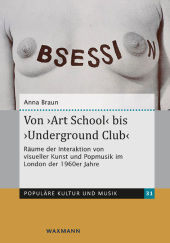 Von 'Art School' bis 'Underground Club': Räume der Interaktion von visueller Kunst und Popmusik im London der 1960er Jahre