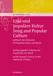 Lied und populäre Kultur / Song and Popular Culture: Jahrbuch des Zentrums für Populäre Kultur und Musik. 67. Jahrgang - 2022 . Richtig populär? Kriterien der Popularität von Musik. Really Popular? Criteria of the Popularity of Music
