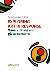 Exploring art in response: Visual cultures and glocal concerns