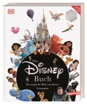 Das Disney Buch: Die magische Welt von Disney. Neuausgabe. Disney 100. Visuelle Zeitreise durch 100 Jahre Disney Geschichte.