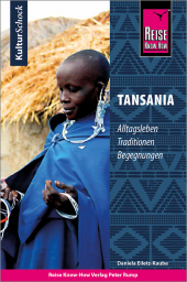Reise Know-How KulturSchock Tansania: Alltagskultur, Traditionen, Verhaltensregeln, ... Reise Know-How KulturSchock Tansania: Alltagskultur, Traditionen, Verhaltensregeln, ...
