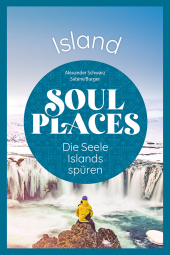Soul Places Island - Die Seele Islands spüren Soul Places Island - Die Seele Islands spüren
