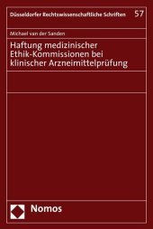 Haftung medizinischer Ethik-Kommissionen bei klinischer Arzneimittelprüfung: Diss. Univ. Düsseldorf WS 2007/2008