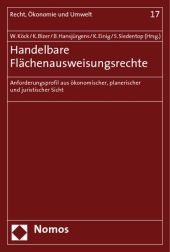 Handelbare Flächenausweisungsrechte: Anforderungsprofil aus ökonomischer, planerischer und juristischer Sicht