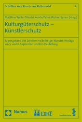 Kulturgüterschutz - Künstlerschutz: Tagungsband des Zweiten Heidelberger Kunstrechtstags am 5. und 6. September 2008 in Heidelberg