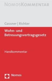 Wohn- und Betreuungsvertragsgesetz: Handkommentar Wohn- und Betreuungsvertragsgesetz: Handkommentar
