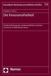 Die Panoramafreiheit: Die Beschränkung des urheberrechtlichen Schutzes von Kunst im öffentlichen Raum. Diss. Univ. Düsseldorf 2011
