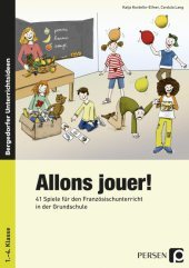Allons jouer!: 41 Spiele für den Französischunterricht in der Grundschule