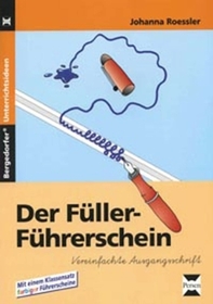 Der Füller-Führerschein, Vereinfachte Ausgangsschrift: (1. und 2. Klasse). 1.-2. Klasse