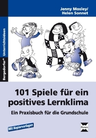 101 Spiele für ein positives Lernklima: Ein Praxisbuch für die Grundschule. Mit Kopiervorlagen