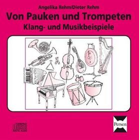 Von Pauken und Trompeten, 1 Audio-CD: Klang- und Musikbeispiele. 3. bis 6. Klasse