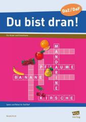 Du bist dran!: Spiele und Rätsel DaZ/DaF. Für Kinder und Erwachsene