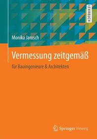 Vermessung im Bauwesen: Eine Einführung für Bauingenieure und Architekten Vermessung im Bauwesen: Eine Einführung für Bauingenieure und Architekten