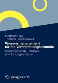 Wissensmanagement für die Veranstaltungsbranche: Besonderheiten, Barrieren und Lösungsansätze