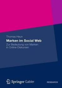 Marken im Social Web: Zur Bedeutung von Marken in Online-Diskursen