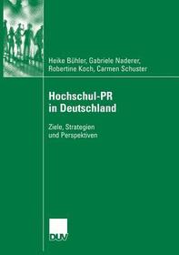 Hochschul-PR in Deutschland: Ziele, Strategien und Perspektiven