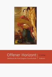 Offener Horizont. Bd.1/2014: Jahrbuch der Karl Jaspers-Gesellschaft 1/2014