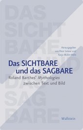 Das Sichtbare und das Sagbare: Evidenz zwischen Text und Bild in Roland Barthes' Mythologies