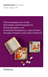 Übersetzungen im Archiv: Potenziale und Perspektiven Übersetzungen im Archiv: Potenziale und Perspektiven