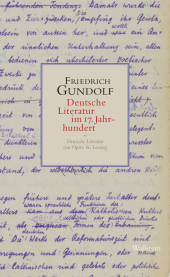 Deutsche Literatur im 17. Jahrhundert: Deutsche Literatur von Opitz bis Lessing Deutsche Literatur im 17. Jahrhundert: Deutsche Literatur von Opitz bis Lessing