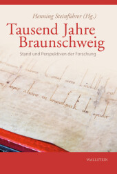 Tausend Jahre Braunschweig: Stand und Perspektiven der Forschung