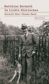 Im Lichte Nietzsches: Versuch über Thomas Mann
