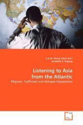 Listening to Asia from the Atlantic: Migrant, Trafficked and Refugee Populations
