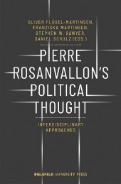 Pierre Rosanvallon's Political Thought: Interdisciplinary Approaches