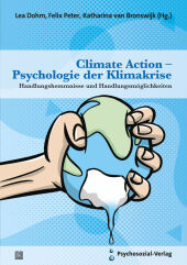 Climate Action - Psychologie der Klimakrise: Handlungshemmnisse und Handlungsmöglichkeiten